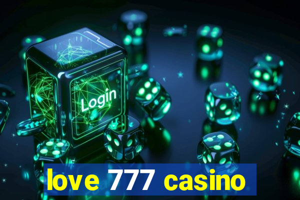 love 777 casino